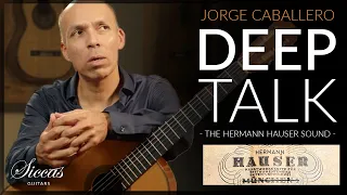 Deep Talk with Jorge Caballero: The Hermann Hauser Sound at Siccas Guitars