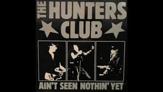 The Hunters Club - Ain't Seen Nothin' Yet (1987) Gothic Rock - UK