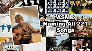 Naming All the Beatles Songs ASMR