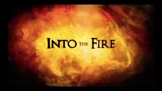 Into The Fire New Trailer