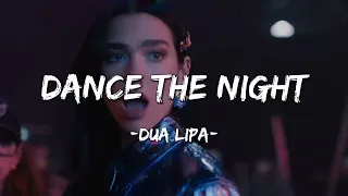 [1 HOUR] Dua Lipa - Dance The Night (Lyrics) (From Barbie The Album)