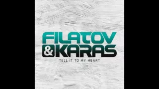 Filatov & Karas - Tell It To My Heart (audio)