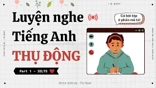 Luyện nghe tiếng Anh thụ động-IELTS - #13| Part 1 - I'm Mary