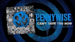 Pennywise - "Can't Save You Now" (Full Album Stream)