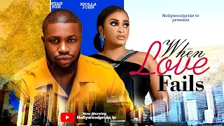 WHEN LOVE FAILS - STAN NZE, XIOLLA JOHN -   2023 EXCLUSIVE NOLLYWOOD MOVIE