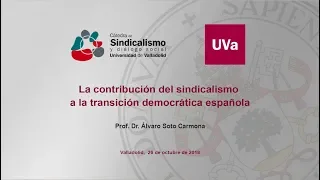 LA CONTRIBUCIÓN DEL SINDICALISMO A LA TRANSICIÓN DEMOCRÁTICA ESPAÑOLA