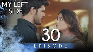 My Left Side - Short Episode 30 (Full HD) | Sol Yanım
