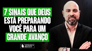 7 sinais de que Deus está preparando você para um grande avanço @ViniciusIracet