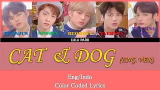 TXT - Cat & Dog (English ver.) (Color Coded Lyrics Indo/Eng) SUB INDO