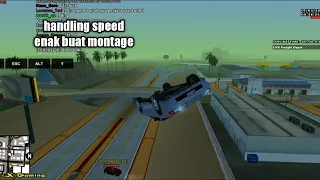 share handling speed cocok buat montage || gta sa / sa-mp