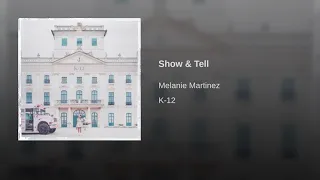 Melanie Martinez - Show & Tell (Audio)