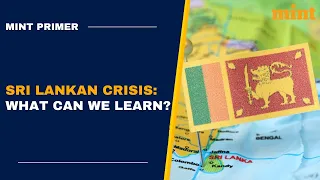 Sri Lankan Crisis: What can we learn? | Mint Primer