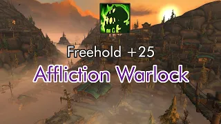 Freehold +25 | Affliction Warlock  | Dragonflight Season 2