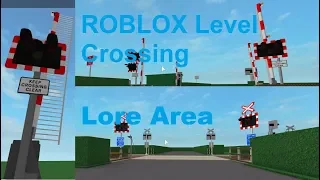 ROBLOX Lore Area Level Crossing Part One