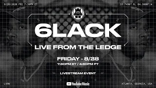 6LACK Live From The Ledge