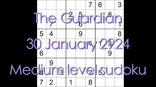 Sudoku solution – The Guardian 30 January 2024 Medium level
