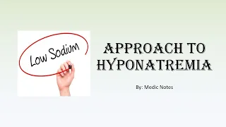 Approach to hyponatremia - causes, clinical features, management, correct hyponatremia formula
