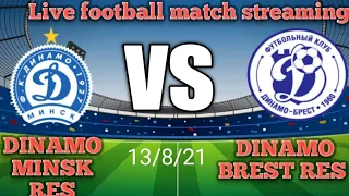 DINAMO MINSK RES. VS. DINAMO BREST RESLive Football Match