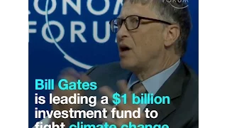 Bill Gates is leading a $1 billion investment fund to fight climate change