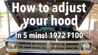 How to adjust your hood in 5 minutes-1972 F100