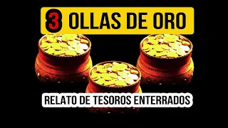 3 ollas de oro -  Relatos y Leyendas de Horror