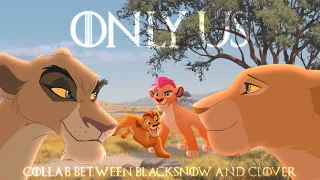 Only Us {Story of Mohatu, Vitani & Nala} ~ The Lion King (crossover/AU) collab with BlackSnow