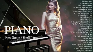 TOP 100 ROMANTIC PIANO LOVE SONGS OF ALL TIME - A playlist of songs that full of my memories...