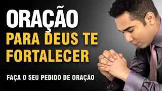 ORAÇÃO FORTE PARA DEUS TE FORTALECER !!!