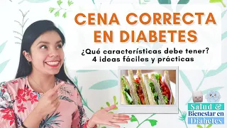 CENA Y DIABETES, 4 opciones de cena para personas con diabetes y las características que debe tener.