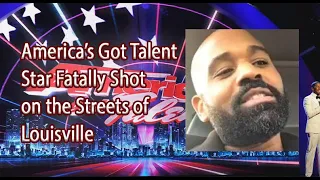 America's Got Talent Star Killed on the Streets of Louisville - Jeremiah Buckner Linkin' Bridge