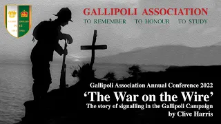 ‘The War on the Wire’. The story of signalling in the Gallipoli Campaign by Clive Harris