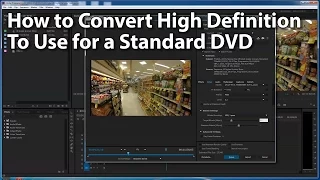 How to Convert High Definition Video for DVD Output