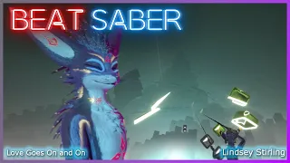 (Beat Saber) Love Goes On and On (ft. Amy Lee) - Lindsey Stirling (Expert+)