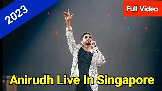 Once Upon a Time...Anirudh Concert .. Singapore  4th Mar 2023  Full video | Anirudh  & Jonita Gandhi