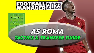 FM23 AS Roma Tactics & Transfer Guide 🤩