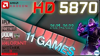 *AMD HD 5870 in 12 Games   (2021-2022)