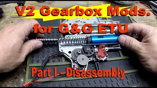 G&G ETU Version 2 Gearbox Upgrades - Part I, Disassembly