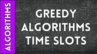Greedy Algorithms for Time-Slot Interval Optimization