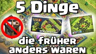 5 DINGE DIE FRÜHER ANDERS WAREN #2 /// Let's Talk /// Clash of Clans /// German/Deutsch HD