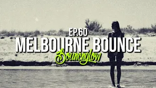 MELBOURNE BOUNCE MIX by BouncN´Glow Ep.60 | Electro House | Best of 2021