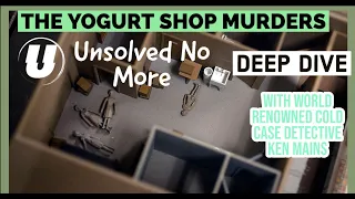 Yogurt Shop Murders| Deep Dive | A Real Cold Case Detective's Opinion