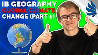 IB Geography Revision: Global Climate Change Part 1