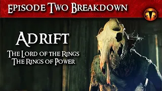 Episode 2 - Breakdown | Adrift | The Lord of the Rings: The Rings of Power | Mordor