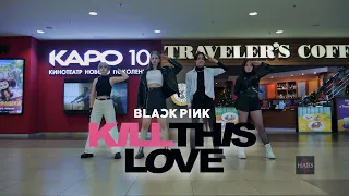 [KPOP IN PUBLIC | ONE TAKE] BLACKPINK- KILL THIS LOVE | DANCE COVER by HARS from Russia