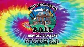 New Old Cavalry ~ I am movin' on ~ NYE 2013