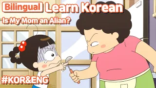 [ Bilingual ]  Is My Mom  an Alien?  / Learn Korean With Jadoo