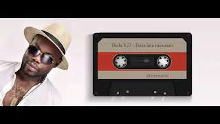 Dada K.D - Fatia fata nkrumah