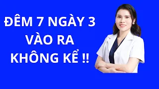 Đêm 7 ngày 3 vào ra không kể