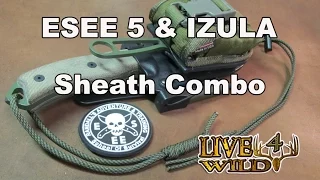 ESEE 5 and IZULA Sheath Combo