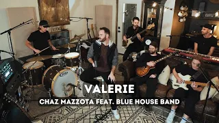 Valerie (Cover) - Chaz Mazzota feat Blue House Band